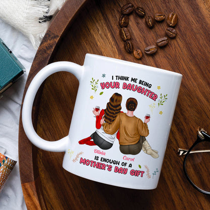 Personalized Gifts For Mom Coffee Mug We Think Us Being Your Daughters