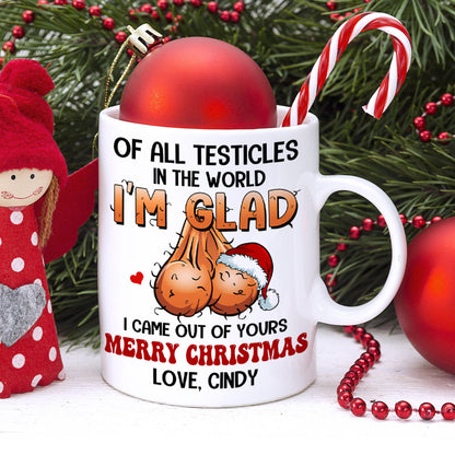 Dad Glad I Came Out Of Yours, Personalized White Mug