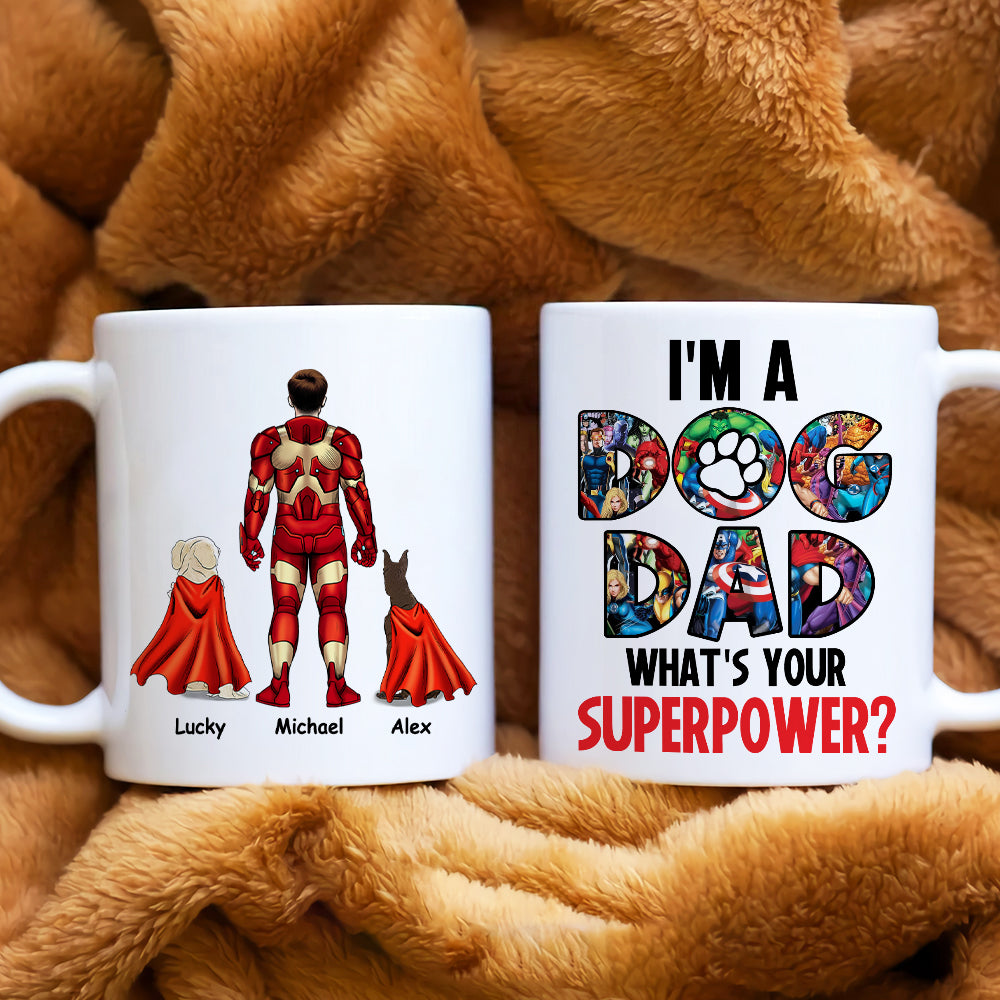 I'm A Dog Dad, Gift For Dad, Personalized Mug, Dog Lover Coffee Mug, Father's Day Mug 08DNHN210423TM