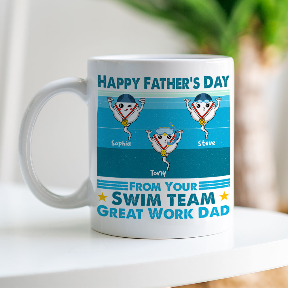 Funny Sperm Great Work Dad - From Your Swim Team - Personalized Coffee Mug - Father's Day Gift, Birthday Gift For Dad