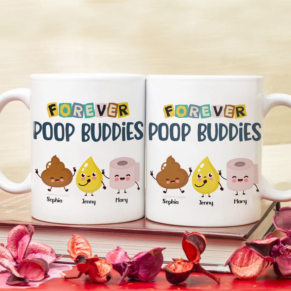 Forever Poop Buddies-Gift For Friends- Personalized Coffee Mug- Friends Poop Mug