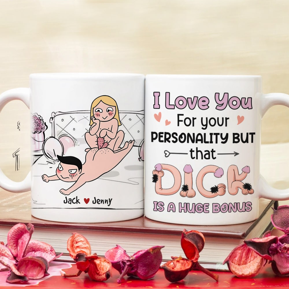 I Love You For Your Personality-Gift For Couple-Personalized Coffee Mug-Funny Couple
