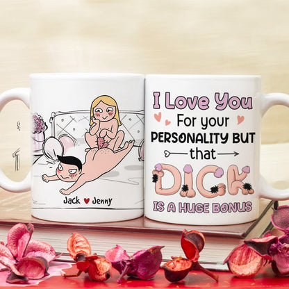 I Love You For Your Personality-Gift For Couple-Personalized Coffee Mug-Funny Couple