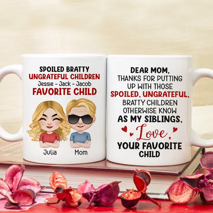 Dear Mom, Thanks For Putting Up With Those Bratty Children - Personalized Mug - Gift For Mom