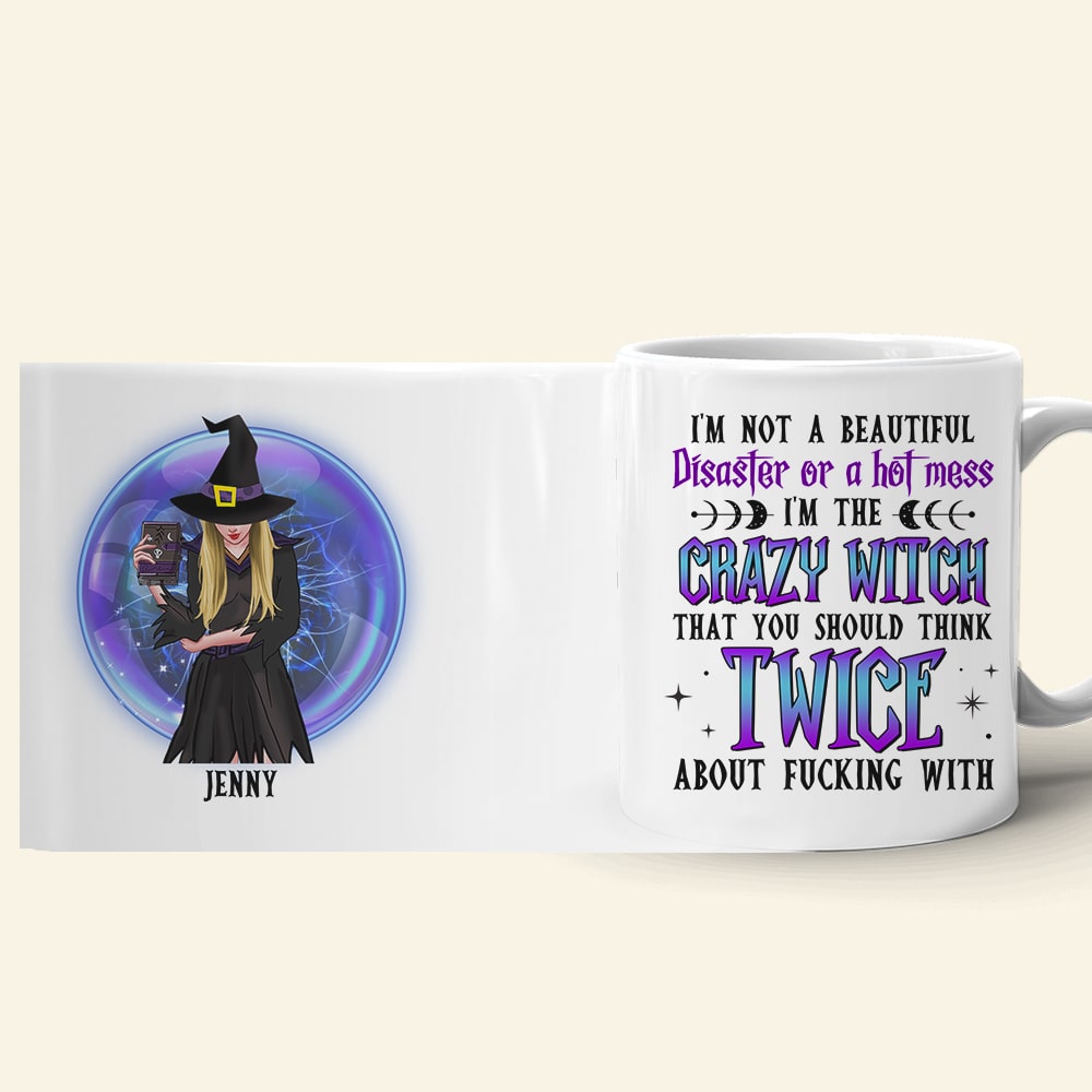 I'm The Crazy Witch Personalized Coffee Mug, Gift For Witch Lover