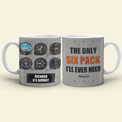 The Only Six Pack I'll Ever Need - Personalized White Mug - Gift For Pilot