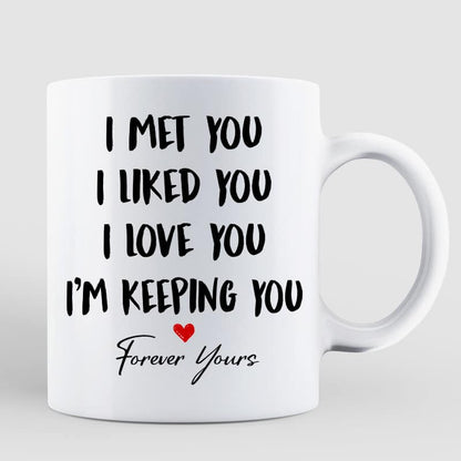 Couple Kissing I Met You I Love You Valentine's Day Gift Personalized Mug