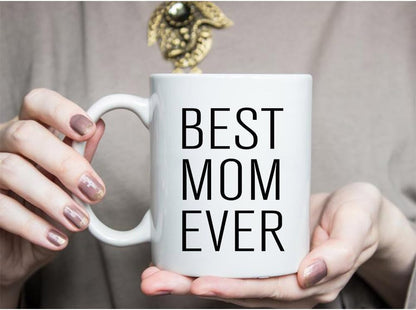 Best Mom Ever Coffee Mug, Gift for Mom from Daughter Son Kids Husband, Birthday Mother's Day Christmas Gift Idea for Women