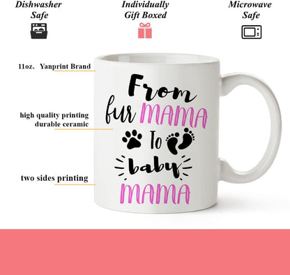 From Fur Mama to Baby Mama Coffee Mug Funny New Mom Gift for First Time Mom Wife Daughter