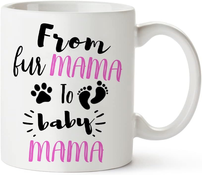 From Fur Mama to Baby Mama Coffee Mug Funny New Mom Gift for First Time Mom Wife Daughter