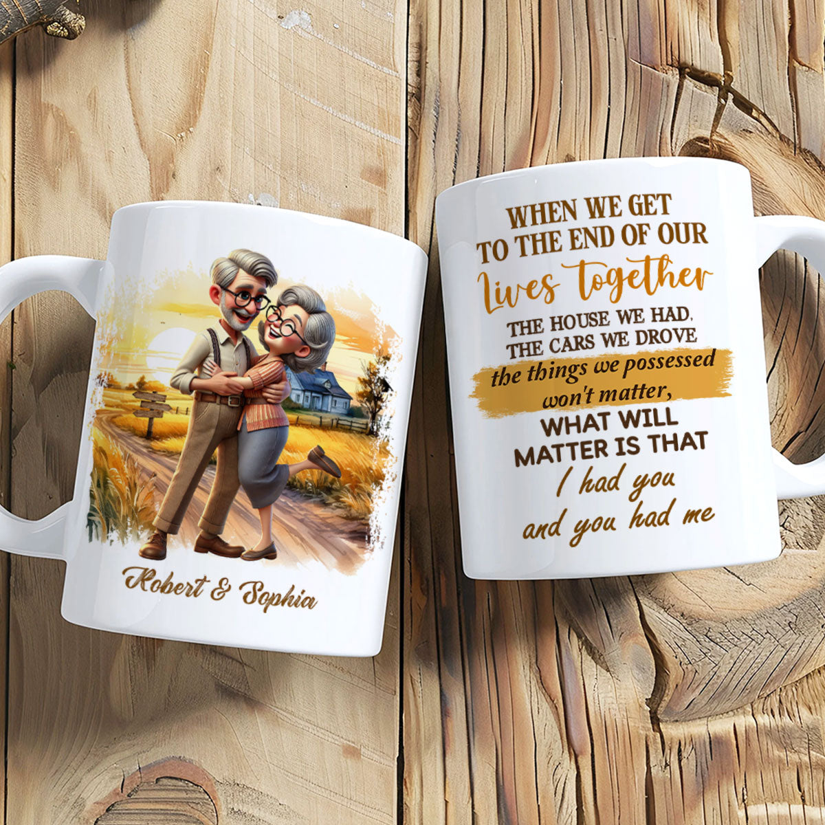 I Had You And You Had Me Happy Old Couple Personalized Mug, Anniversary For Him, For Her, Husband, Wife