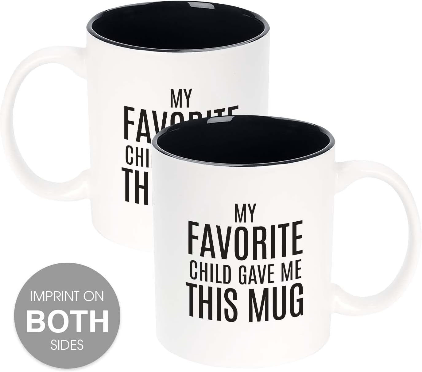 My Favorite Child Gave Me This Mug Funny Coffee Mug, Gift for Mom Dad from Daughter Son Kids Birthday Christmas Gift