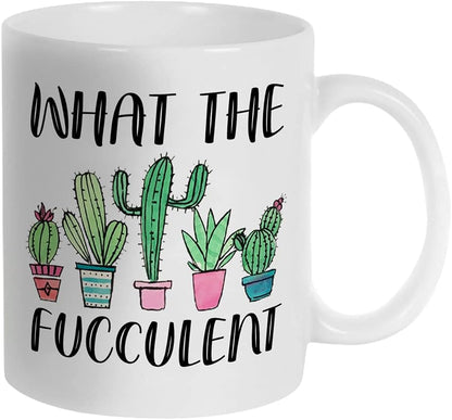 What the Fucculent Coffee Mug Funny Succulent Plant Lover Gift for Plant Lady Gardener