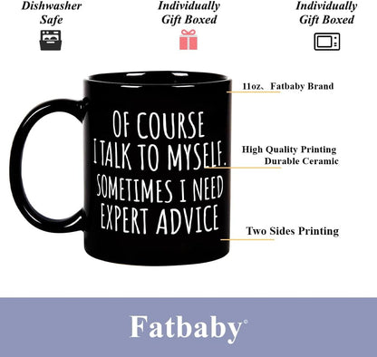 Of Course I Talk To Myself Funny Coffee Mug, Sarcastic Office Humor Gift for Coworker Friend, Birthday Christmas Gift