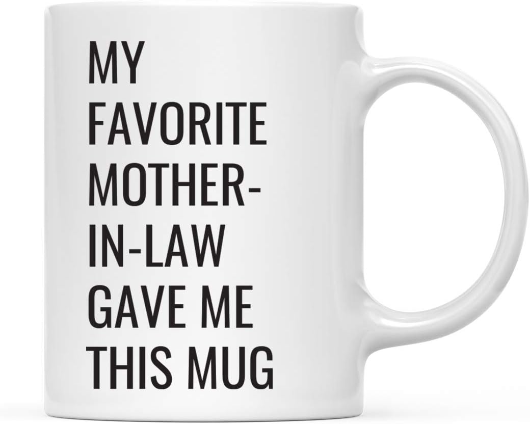 My Favorite Mother in Law Gave Me This Mug Coffee Mug Funny Gift for Mother in Law