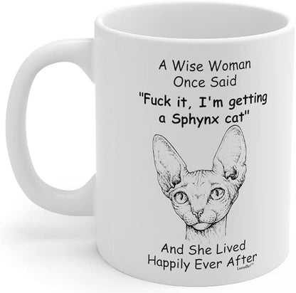 Wise Woman Once Said Coffee Mug Funny Sphynx Cat Lover Gift for Cat Mom Women