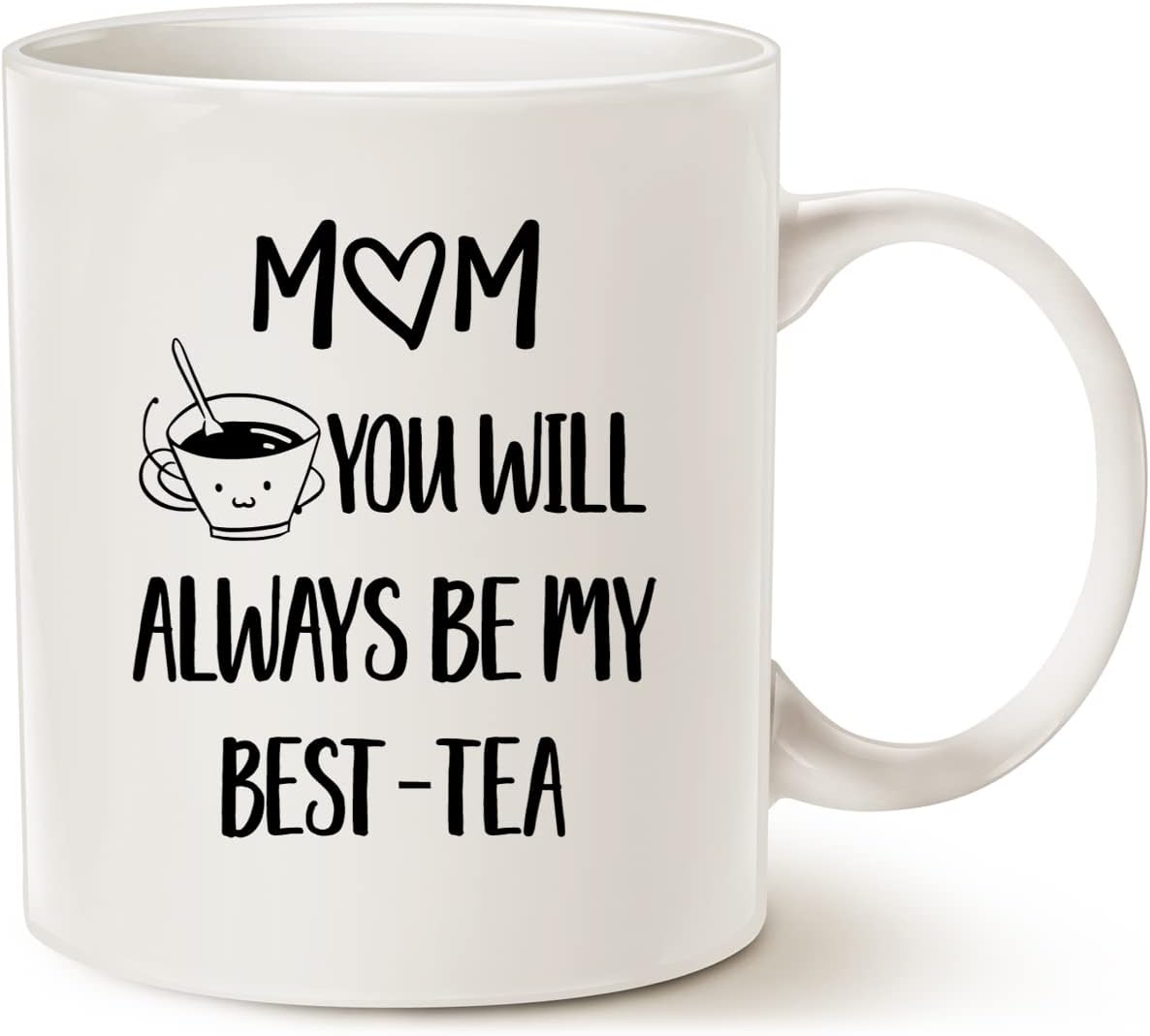 Mom You Will Always Be My Best Tea Coffee Mug Funny Gift for Mom