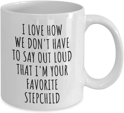 Favorite Stepchild Coffee Mug Funny Gift for Stepmom Stepdad from Stepdaughter Stepson, Mothers Day Birthday Gift
