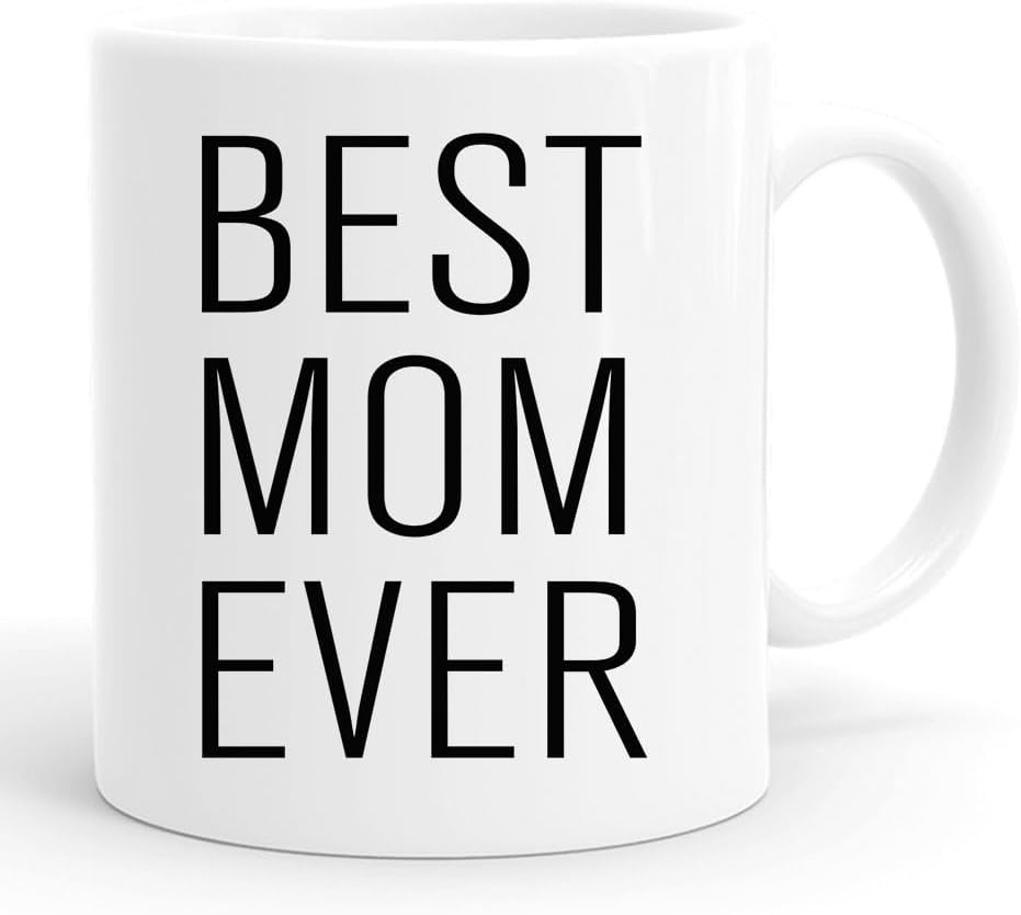 Best Mom Ever Coffee Mug, Gift for Mom from Daughter Son Kids Husband, Birthday Mother's Day Christmas Gift Idea for Women