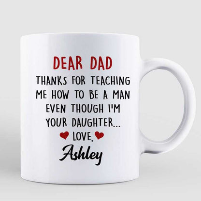 Dad Daughter Thanks For Teaching Me Gift Personalized Mug