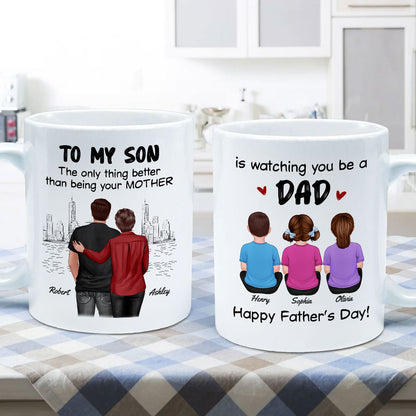From Mom To Son Watching You Be A Dad Personalized Mug, Father's Day Gift For Son