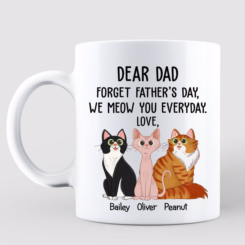 Forget Father's Day Sitting Cartoon Cats Love You Gift For Cat Dad Personalized Mug