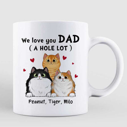 Fluffy Cats Dad Love You A W-hole Lot Father's Day Gift Personalized Mug