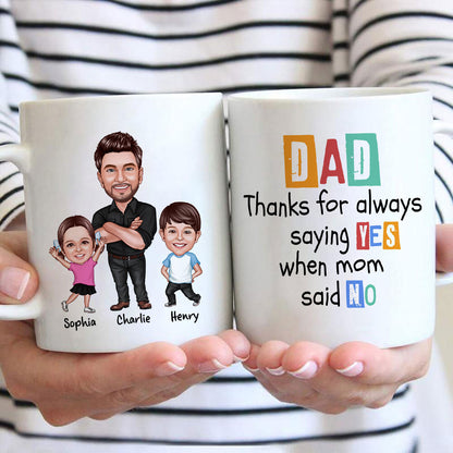 Dad Thanks For Always Saying Yes Caricature Style Personalized Mug