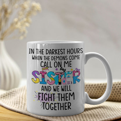 We Will Fight Them Together 03HTPO160623TM Personalized Sisters Mug