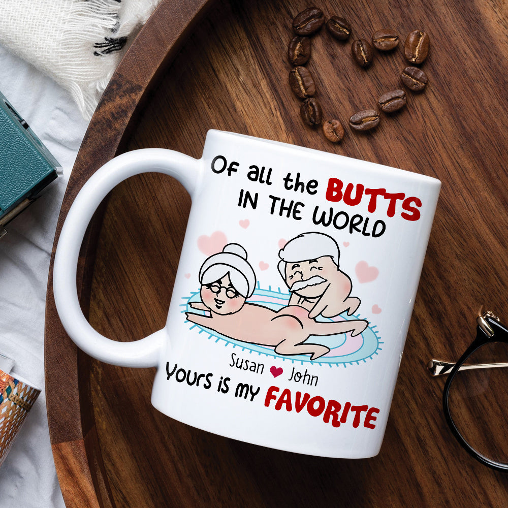 Of All The Butts In The World Yours Is My Favorite Personalized Funny Couple Mug, Gift For Couple