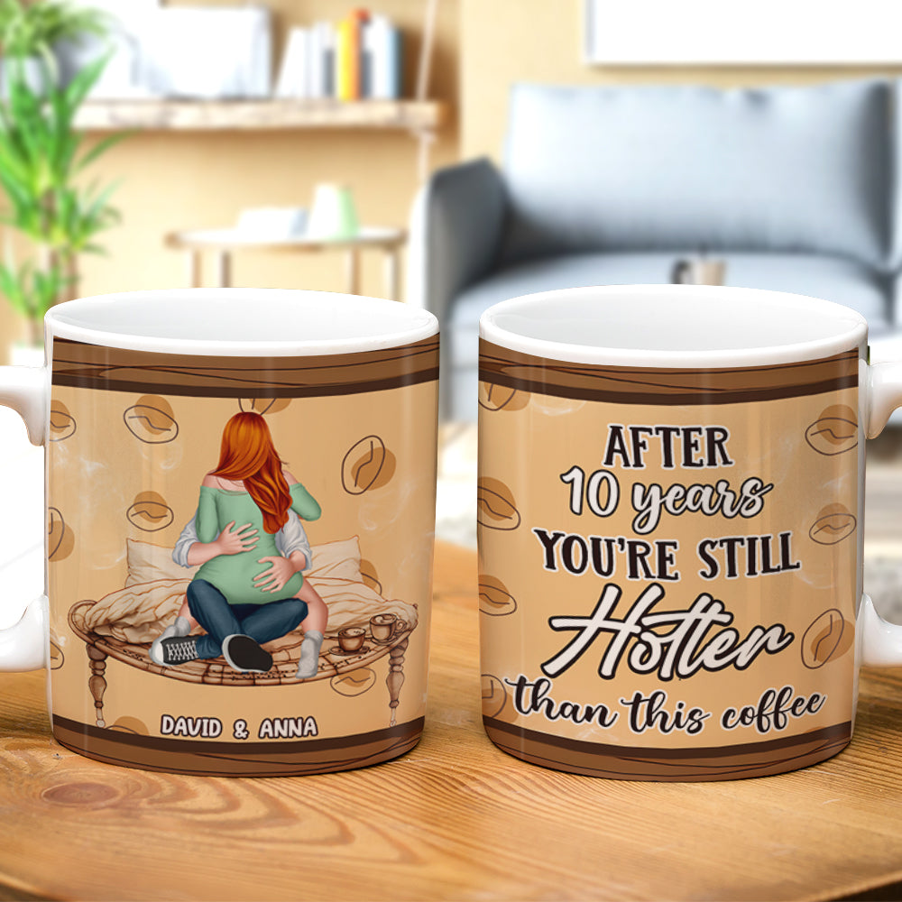 Personalized Gifts For Couple Coffee Mug You're Still Hotter Than This Coffee