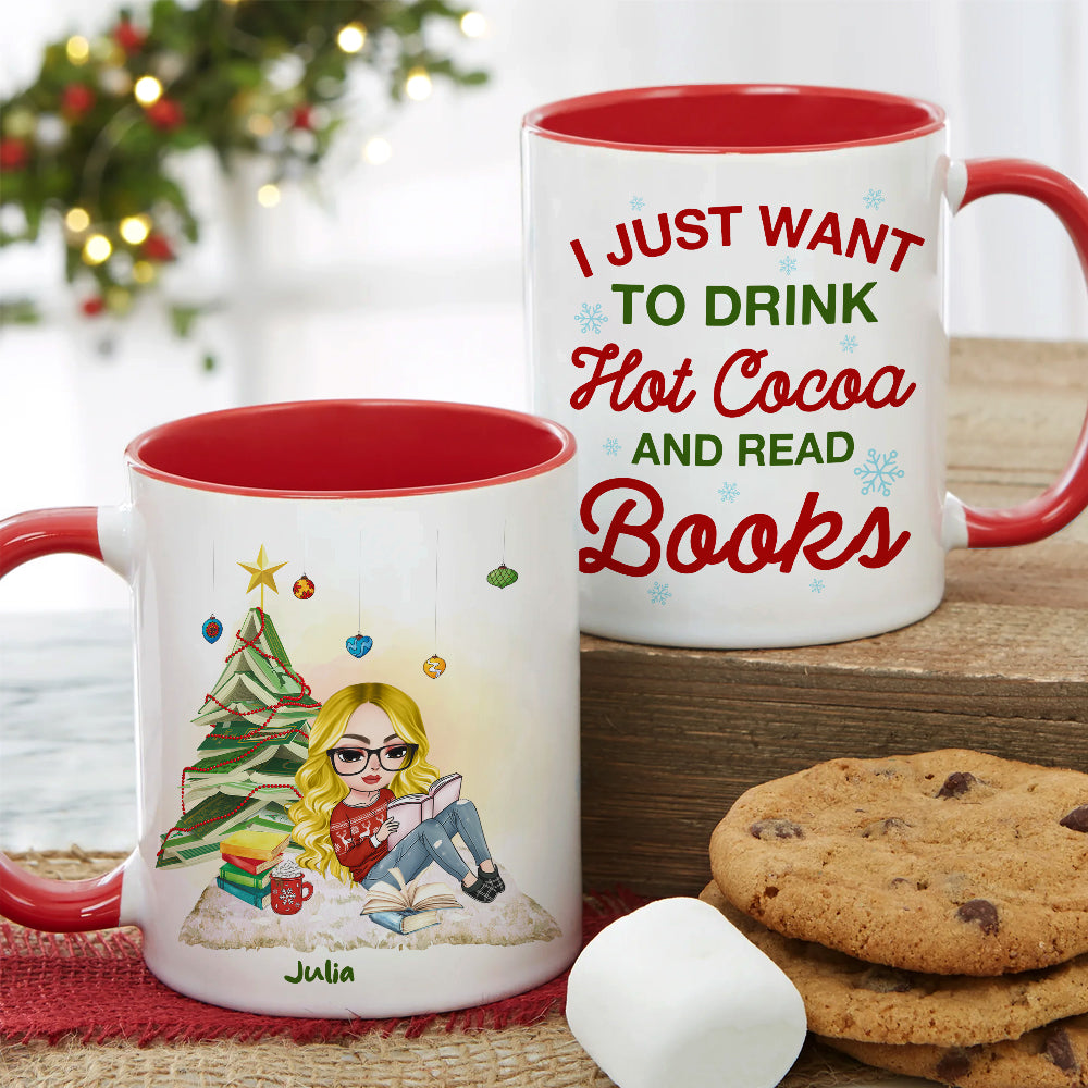 I Just Want To Drink Hot Cocoa And Read Books, Gift For Book Lover, Personalized Coffee Mug, Christmas Girl Reading Books Mug, Christmas Gift