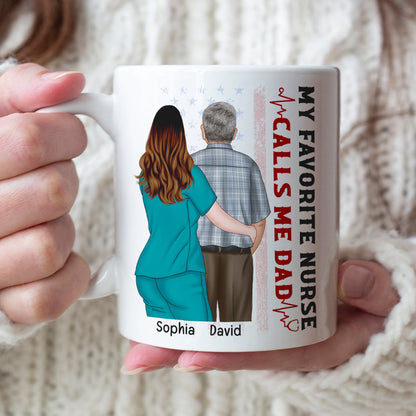My Favorite Nurse Calls Me Dad, Personalized Coffee Mug, Nurse Dad Mug, Father's Day Gift, Birthday Gift For Dad