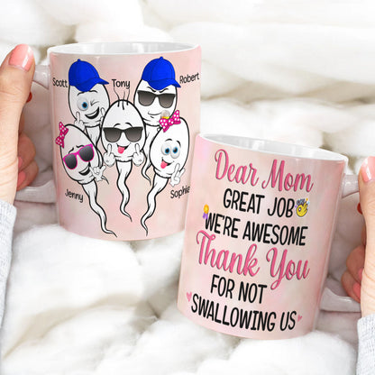 Thank You For Not Swallowing Us Personalized Funny Sperm Coffee Mug Gift For Mom