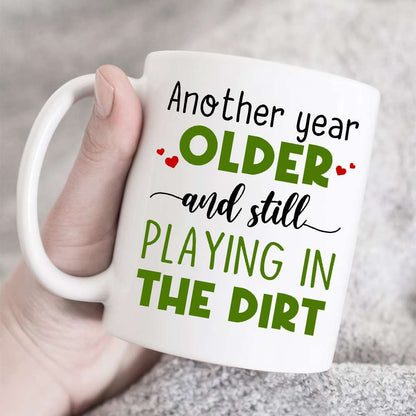 Another Year Older And Still Playing In The Dirt, Couple Farming White Mug