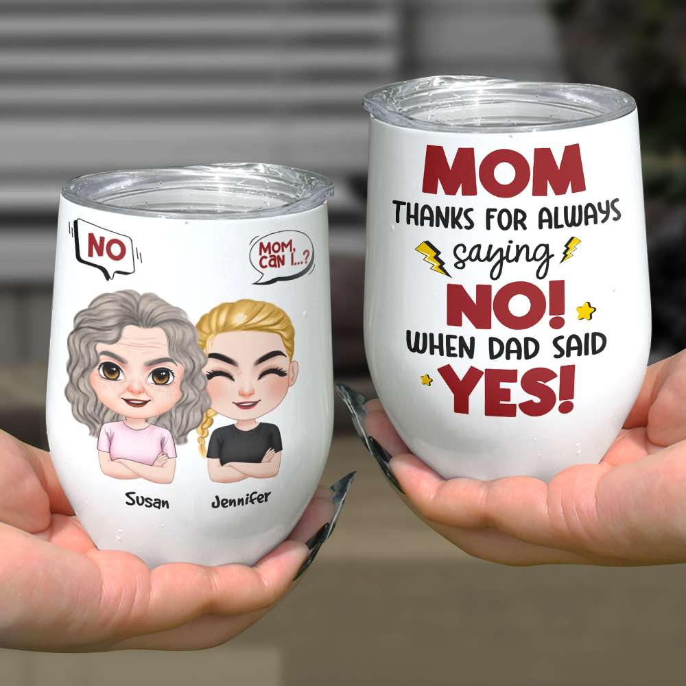 Mom, Thanks For Always Saying No, Gift For Mom, Personalized Mug, Mom And Kid Mug, Mother's Day Gift