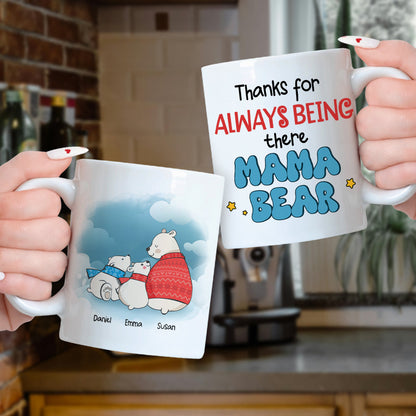 Personalized Gifts For Mom Coffee Mug Thanks For Always Being There Mama Bear