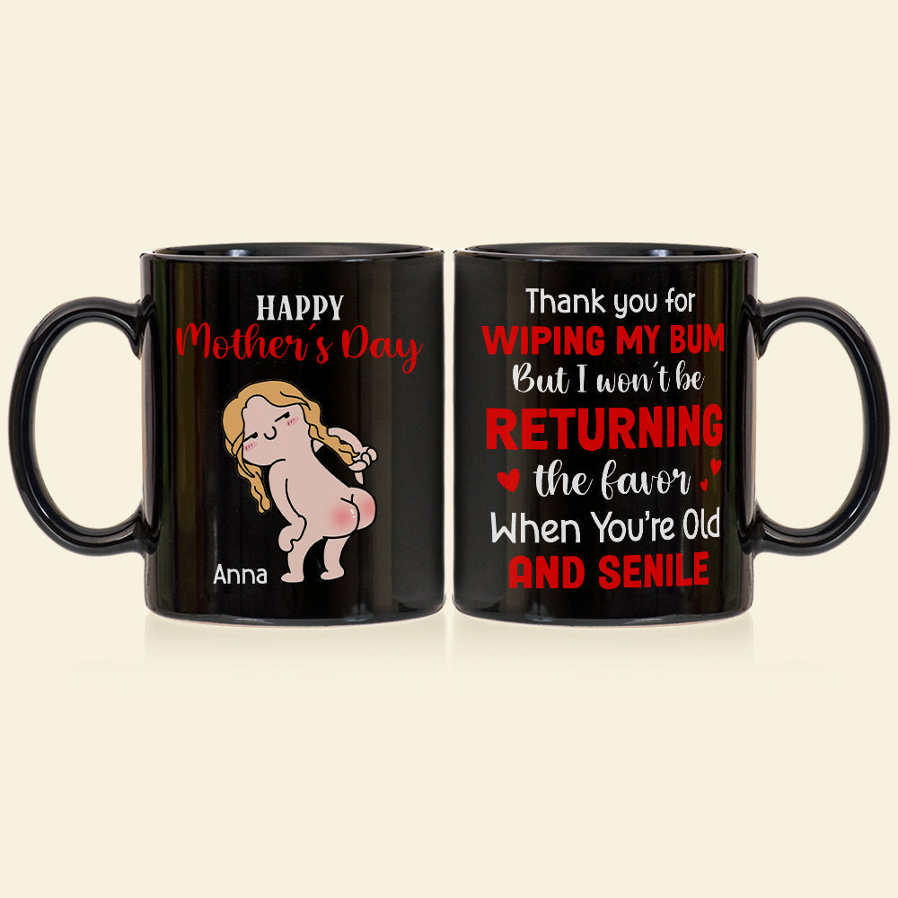 Thank You For Wiping My Bum Personalized Mug, Gift For Mom, Mother's Day Gift, Funny Naked Woman