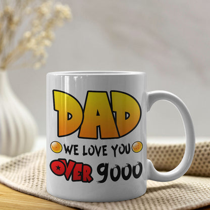 Dad, We Love You Over 9000, Personalized Mug, Gift For Dad, 04hupo010623hh