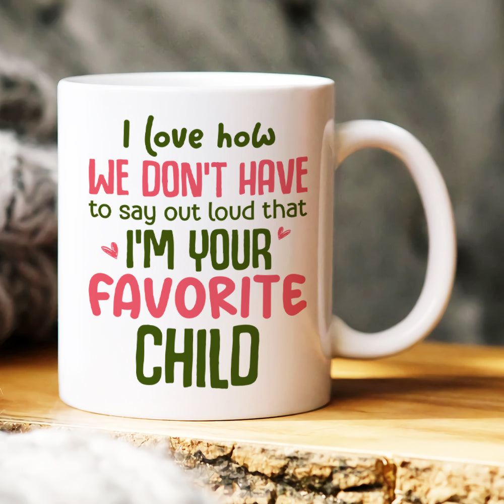 I'm Your Favorite Child, Gift For Mom, Personalized Mug, Duck Mom Mug, Mother's Day Gift