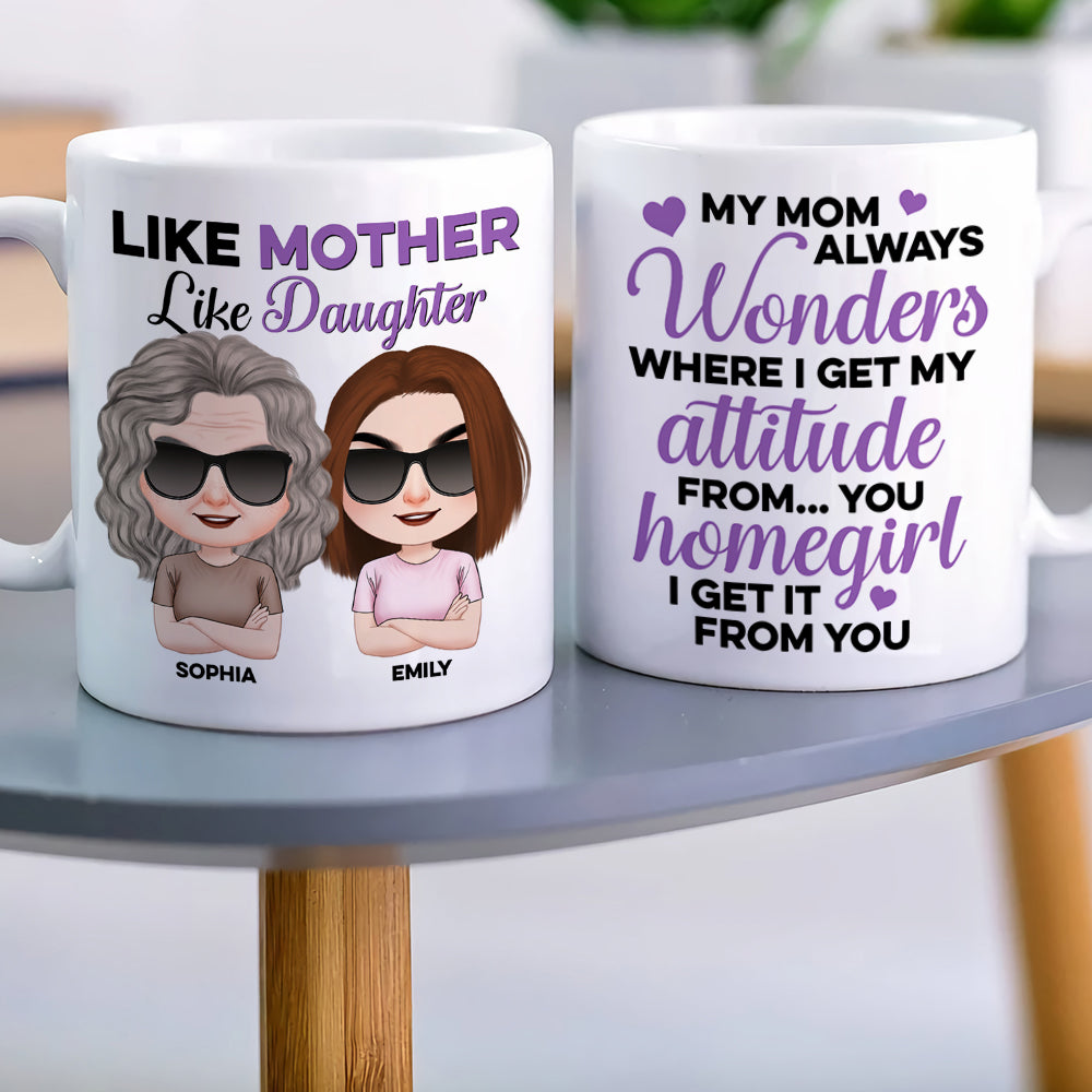 I Get My Attitude From You - Mother's Day Mug - Mother's Day Gift - Personalized Funny Coffee Mug - Gift For Mom
