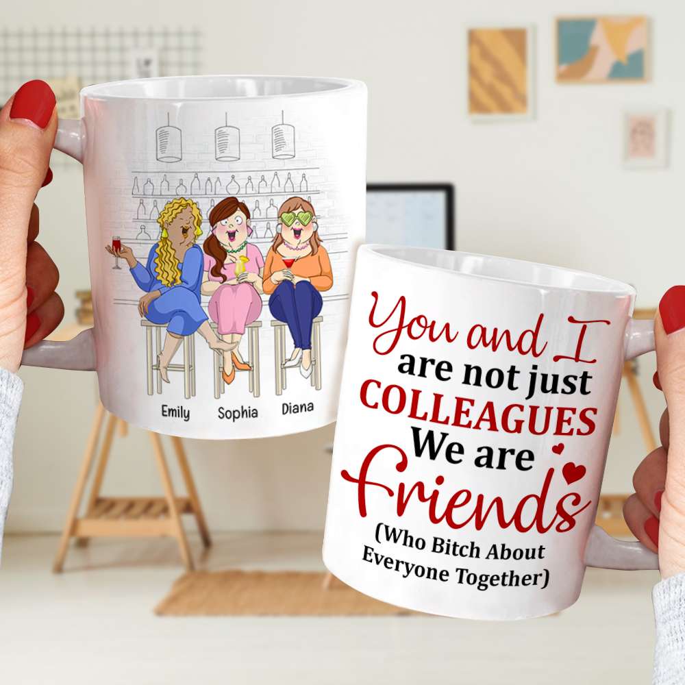 You And I Are Not Just Colleagues, Best Friend Bar Girl Chilling White Mug