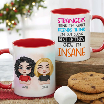 Strangers Think I'm Quiet, Personalized Mug, Gift For Friends
