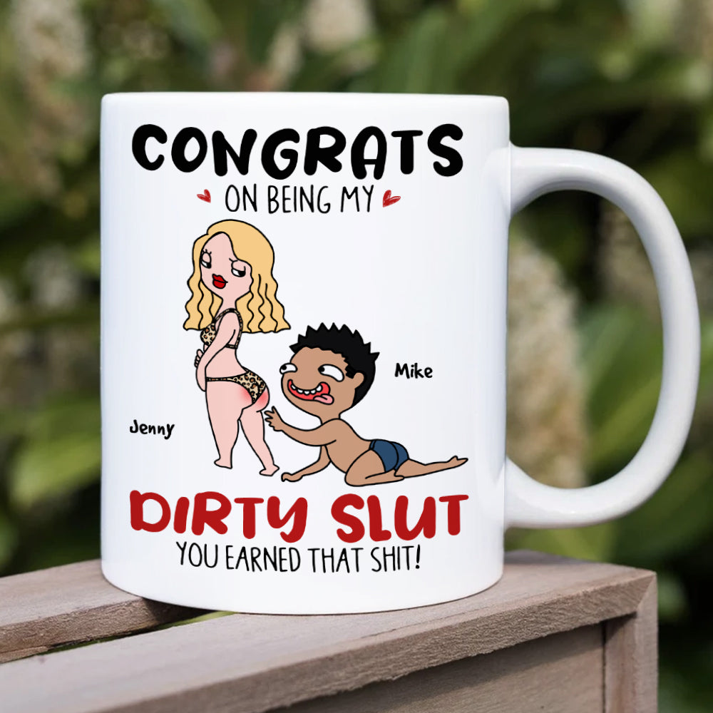 Congrats On Being My Dirty Slut, Gift For Couple, Personalized Mug, Naughty Couple Coffee Mug, Couple Gift