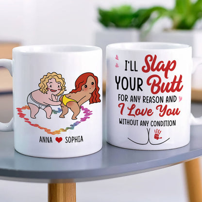 I Just Want To Slap Your Butt For Any Reason, Funny Personalized Couple Coffee Mug, Gift For Him/Her