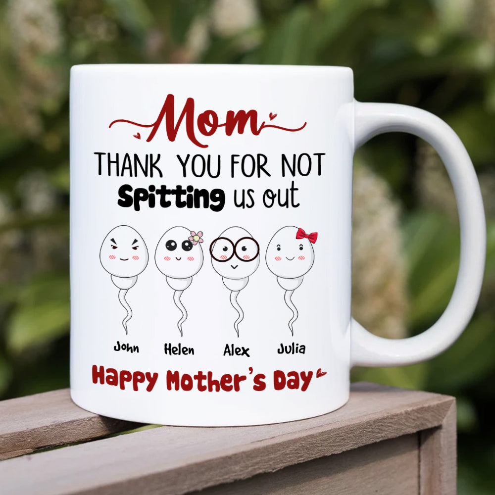 Mom, Thank You For Not Spitting, Gift For Mom, Personalized Mug, Sperm Mug, Mother's Day Gift