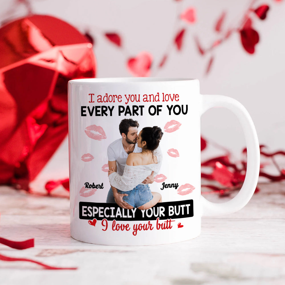 I Adore You And Love Every Part Of You, Couple Gift, Personalized Mug, Naughty Couple Custom Photo Mug