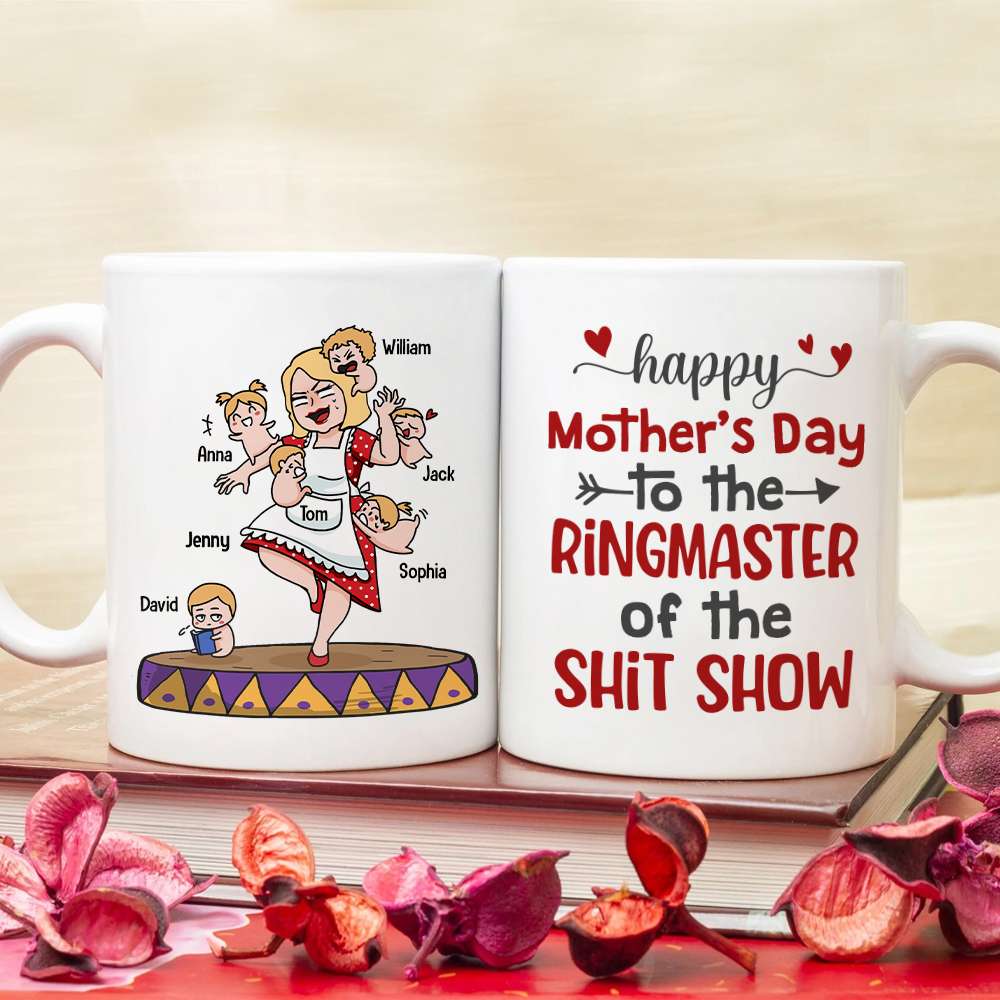 Happy Mother's Day To The Ringmaster Of The Shit Show Mug - 01natn050423hh