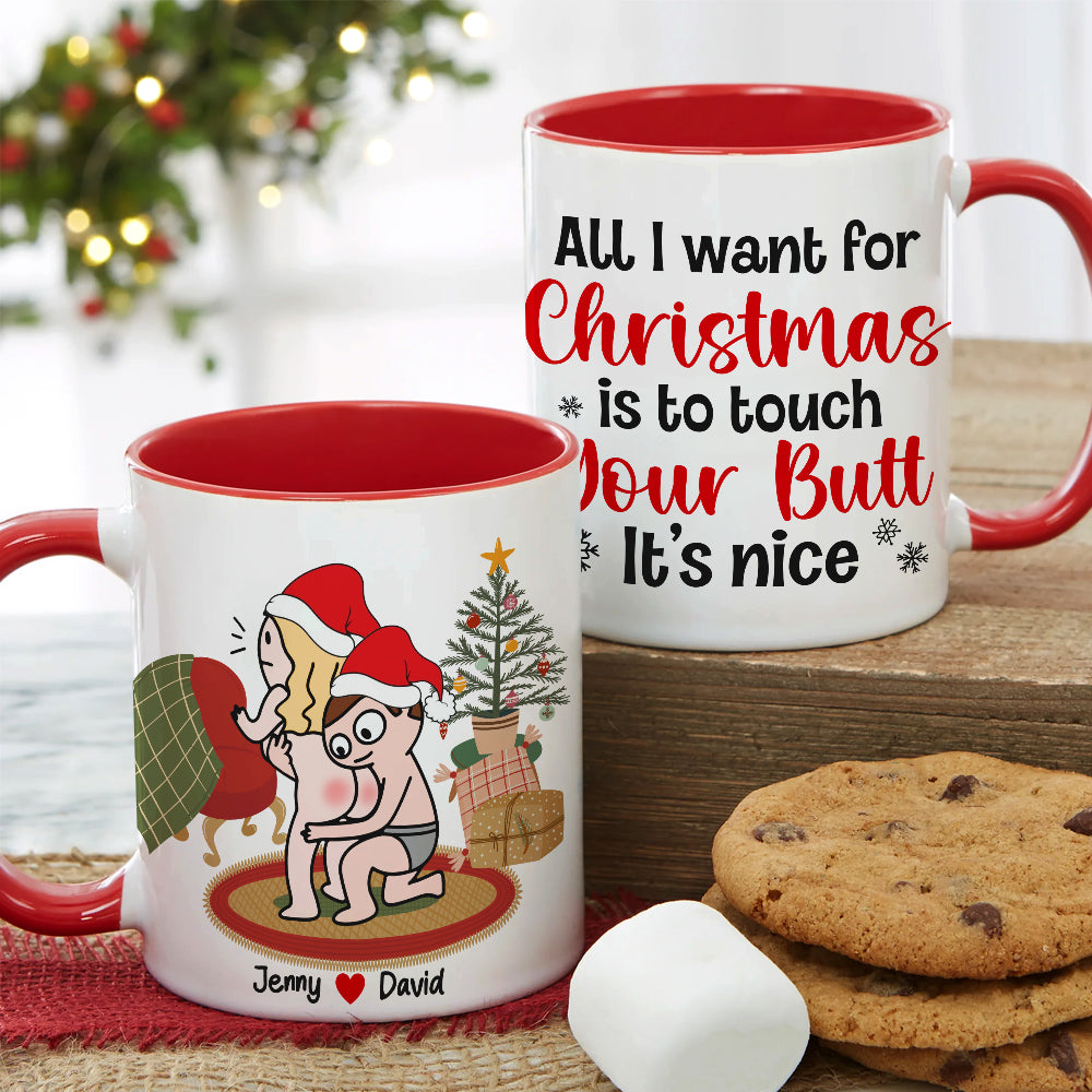 All I Want For Christmas Is To Touch Your Butt, Personalized Funny Couple Mug, Christmas Gifts