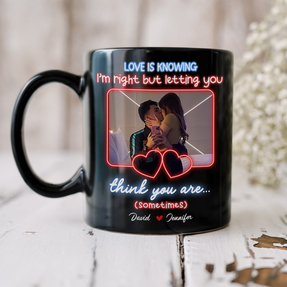 Personalized Gift For Couple Mug Love Is Knowing I'm Right